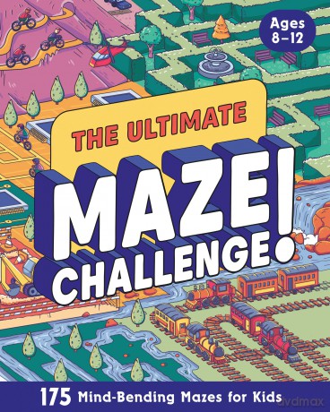 The Ultimate Maze Challenge!: 175 Mind-bending Mazes for Kids: Hours of Fun, Screen-free Activities - Zeitgeist [KSIĄŻKA]