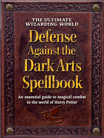 The Ultimate Wizarding World Defense Against the Dark Arts Spellbook: An essential guide to magical combat in the world of Harry Potter (The Unofficial Harry Potter Reference Library, 1) - The Editors of MuggleNet [KSIĄŻKA]