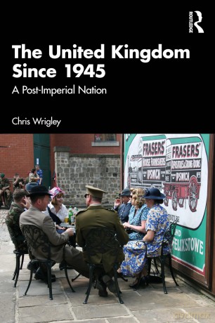 The United Kingdom Since 1945: A Post-Imperial Nation - Chris Wrigley [KSIĄŻKA]