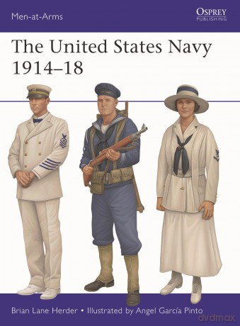 The United States Navy 1914-18: 565 (Men-at-Arms) - Brian Lane Herder [KSIĄŻKA]