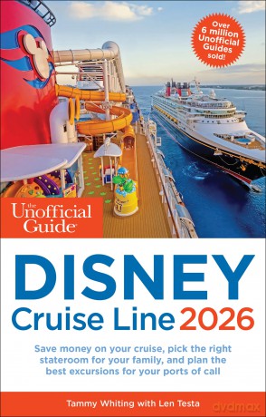 The Unofficial Guide to Disney Cruise Line 2026 - Tammy Whiting [KSIĄŻKA]