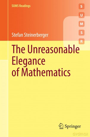 The Unreasonable Elegance of Mathematics (Springer Undergraduate Mathematics Series) - Stefan Steinerberger [KSIĄŻKA]