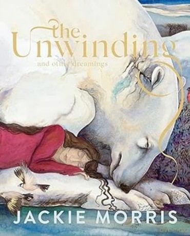 The Unwinding - Jackie Morris [KSIĄŻKA]