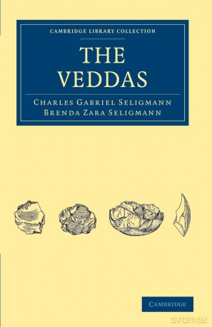 The Veddas (Cambridge Library Collection - Anthropology) - Charles Gabriel Seligmann [KSIĄŻKA]