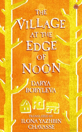 The Village at the Edge of Noon - Darya Bobyleva [KSIĄŻKA]