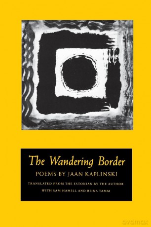 The Wandering Border: Poems - Jaan Kaplinski [KSIĄŻKA]