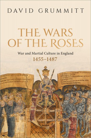 The Wars of the Roses: War and Martial Culture in England, 1455-1487 - David Grummitt [KSIĄŻKA]