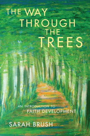 The Way Through The Trees: An Introduction to Faith Development - Sarah Brush [KSIĄŻKA]