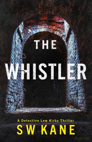 The Whistler: 3 (Detective Lew Kirby) - S W Kane [KSIĄŻKA]