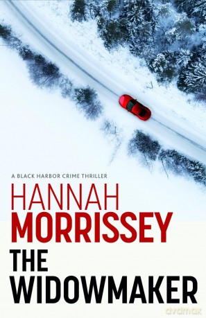 The Widowmaker: A haunting thriller about a dead cop, a missing mogul and the woman who might hold the key to both (Black Harbor 2) - Hannah Morrissey [KSIĄŻKA]