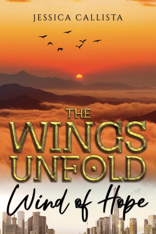 The Wings Unfold: Wind of Hope - Jessica Callista [KSIĄŻKA]
