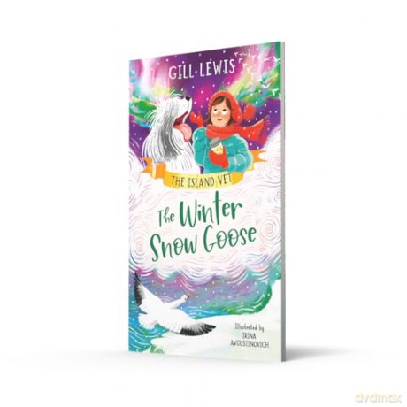 The Winter Snow Goose: (Dyslexia-friendly): Book 4 (The Island Vet) - Gill Lewis [KSIĄŻKA]