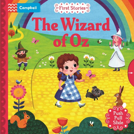 The Wizard of Oz: A push, pull, slide retelling of a beloved classic children's story for toddlers (Campbell First Stories) - Campbell Books [KSIĄŻKA]