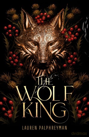 The Wolf King: The wildly addictive bestselling romantasy sensation - Lauren Palphreyman [KSIĄŻKA]