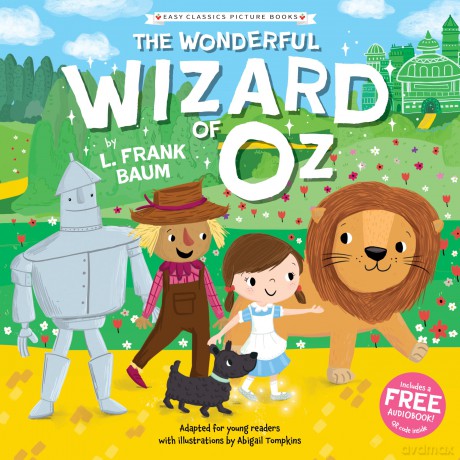 The Wonderful Wizard of Oz (Easy Classics Picture Books) - timeless classics adapted for readers aged 3-5! [KSIĄŻKA]
