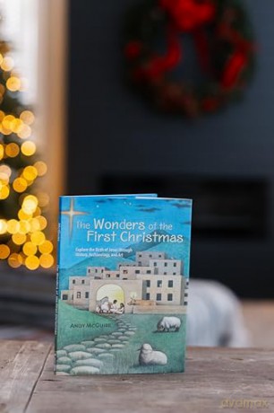 The Wonders of the First Christmas: Explore the Birth of Jesus through History, Archaeology, and Art - Andy McGuire [KSIĄŻKA]
