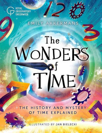 The Wonders of Time: The history and mystery of time explained - Emily Akkermans [KSIĄŻKA]