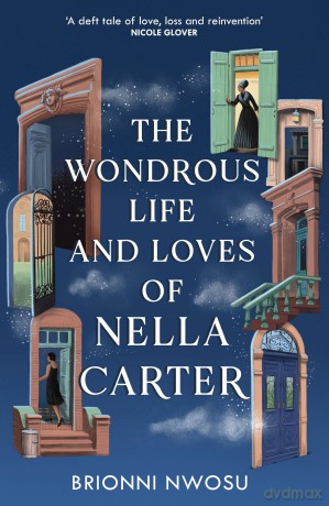 The Wondrous Life and Loves of Nella Carter - Brionni Nwosu [KSIĄŻKA]