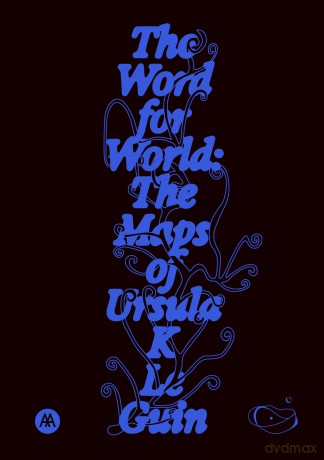 The Word for World: The Maps of Ursula K. Le Guin - Ursula K. Le Guin [KSIĄŻKA]