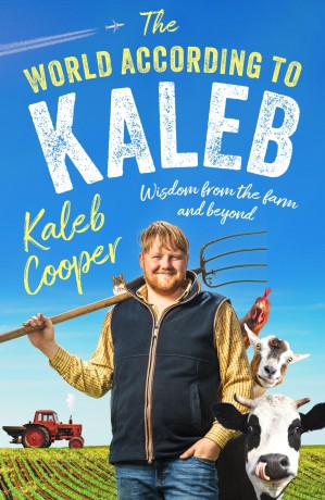 The World According to Kaleb: Wisdom from the Farm and Beyond - Kaleb Cooper [KSIĄŻKA]