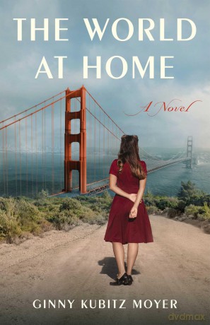 The World at Home: A Novel - Ginny Kubitz Moyer [KSIĄŻKA]