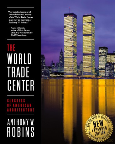 The World Trade Center (Classics of American Architecture) - Anthony W Robins [KSIĄŻKA]