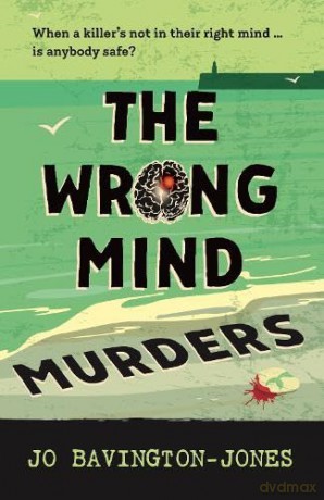 The Wrong Mind Murders: 4 (The Write Way to Die) - Jo Bavington-Jones [KSIĄŻKA]