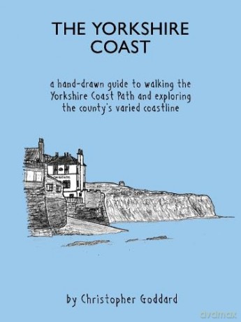 The Yorkshire Coast - A Hand Drawn Guide - Christopher Goddard [KSIĄŻKA]