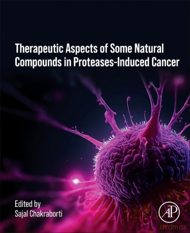 Therapeutics of Natural and Synthetic Compounds in Protease-Induced Cancer - Sajal Chakraborti PhD DSc [KSIĄŻKA]