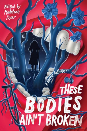 These Bodies Ain't Broken - Madeline Dyer [KSIĄŻKA]