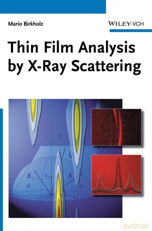 Thin Film Analysis by X-Ray Scattering - Mario Birkholz [KSIĄŻKA]