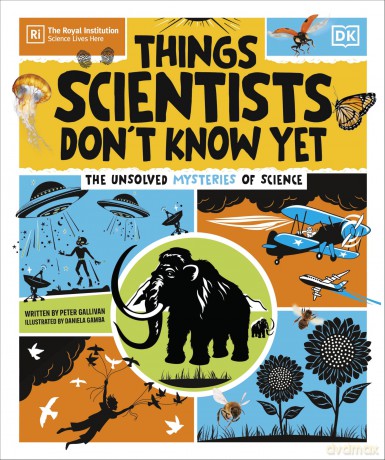 Things Scientists Don't Know Yet: The Unsolved Mysteries of Science - Peter Gallivan [KSIĄŻKA]