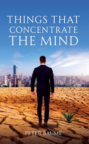 Things that Concentrate the Mind - Peter Baume [KSIĄŻKA]