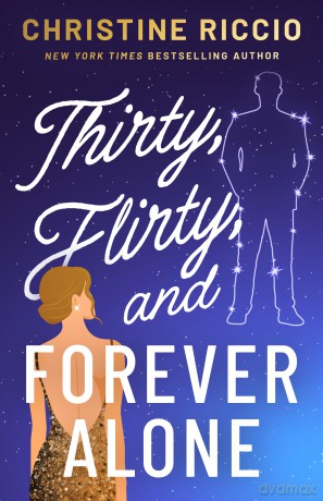 Thirty, Flirty, and Forever Alone - Christine Riccio [KSIĄŻKA]