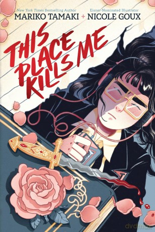 This Place Kills Me: A Graphic Novel - Mariko Tamaki [KSIĄŻKA]