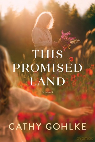 This Promised Land - Cathy Gohlke [KSIĄŻKA]
