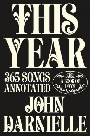This Year: 365 Songs Annotated - John Darnielle [KSIĄŻKA]