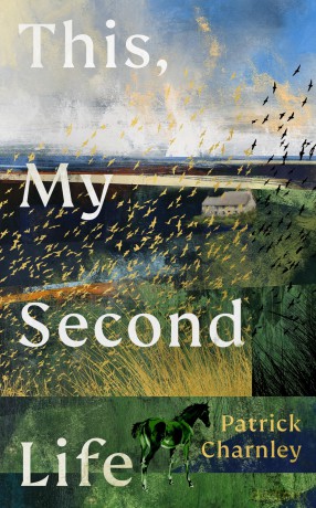 This, My Second Life: An emotional and powerful debut novel - Patrick Charnley [KSIĄŻKA]