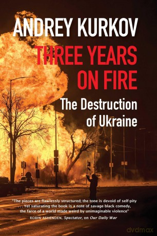 Three Years On Fire - Andrey Kurkov [KSIĄŻKA]