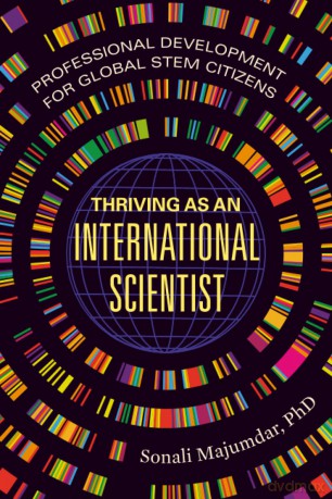 Thriving as an International Scientist: Professional Development for Global STEM Citizens - Sonali Majumdar [KSIĄŻKA]
