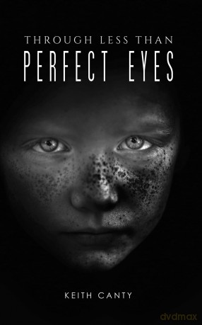 Through Less Than Perfect Eyes - Keith Canty [KSIĄŻKA]
