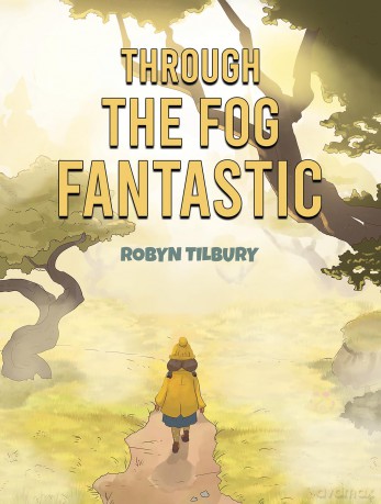 Through The Fog Fantastic - Robyn Tilbury [KSIĄŻKA]