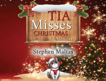 Tia Misses Christmas (Almost!) - Stephen Maltas [KSIĄŻKA]