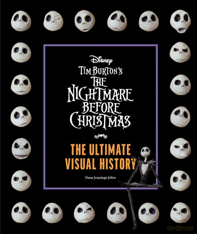 Tim Burton's The Nightmare Before Christmas: The Ultimate Visual History - Dana Jennings Jelter [KSIĄŻKA]