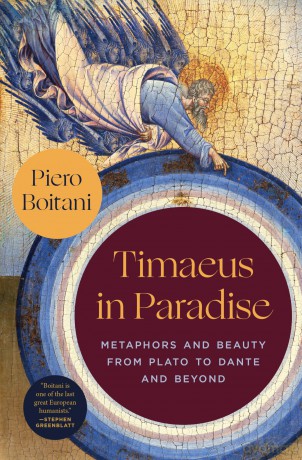 Timaeus in Paradise: Metaphors and Beauty from Plato to Dante and Beyond - Piero Boitani [KSIĄŻKA]