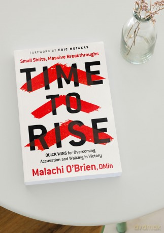 Time to Rise: Quick Wins for Overcoming Accusation and Walking in Victory - Malachi O'Brien [KSIĄŻKA]