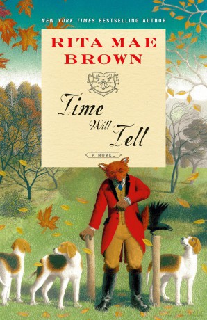 Time Will Tell: A Novel - Rita Mae Brown [KSIĄŻKA]