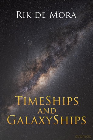 TimeShips and GalaxyShips - Rik de Mora [KSIĄŻKA]