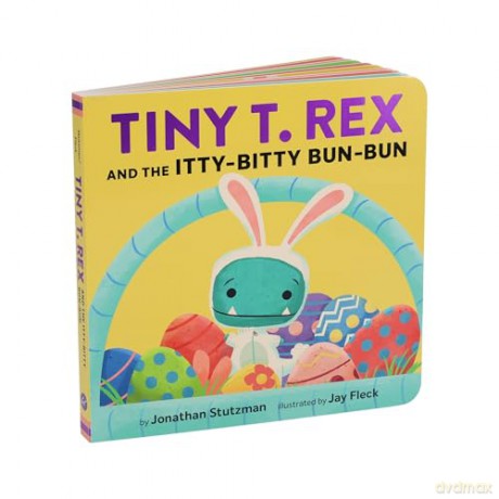 Tiny T. Rex and the Itty-Bitty Bun-Bun: An Easter and Springtime Story - Jonathan Stutzman [KSIĄŻKA]