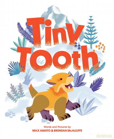 Tiny Tooth: A Cute Prehistoric Picture Story Book for Children (Dinos, Rhinos, and More) - Max Amato [KSIĄŻKA]